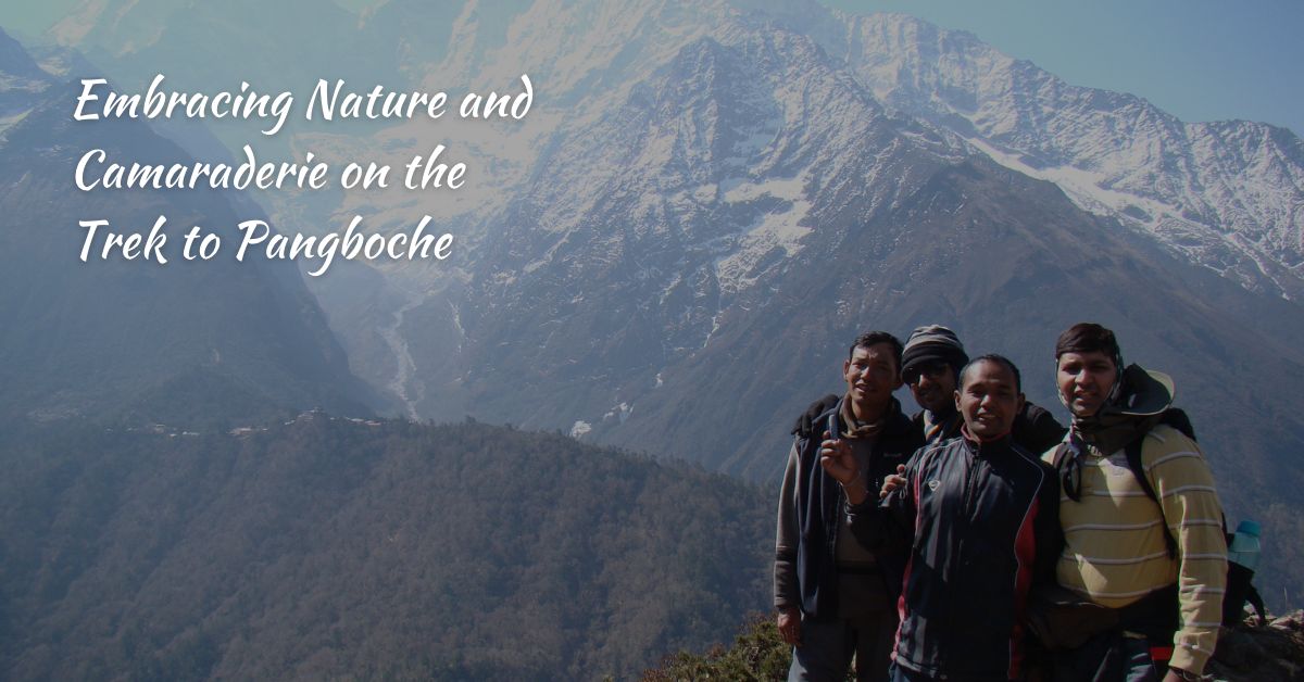Embracing Nature and Camaraderie on the Trek to Pangboche