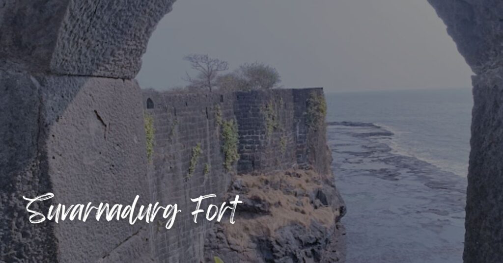 Suvarnadurg Fort