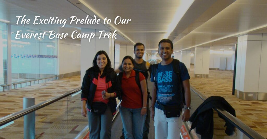 The Exciting Prelude to Our Everest Base Camp Trek