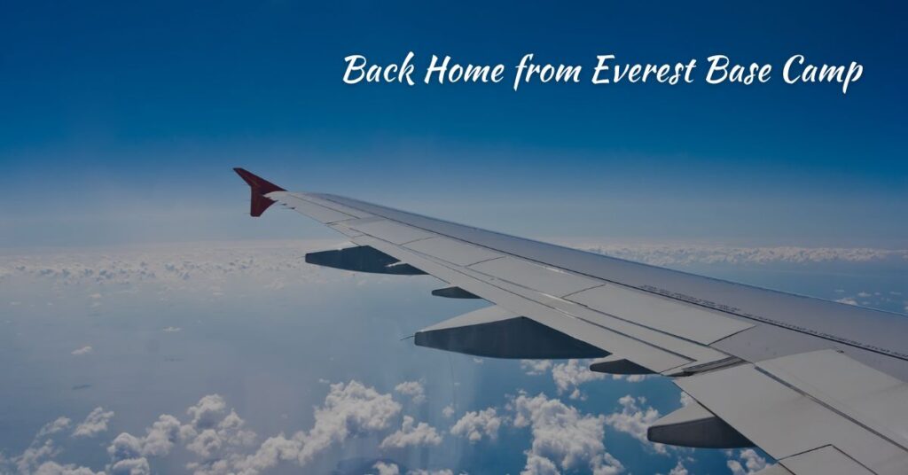 back home from Everest Base Camp